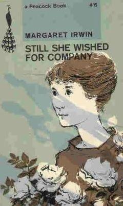Still She Wished For Company