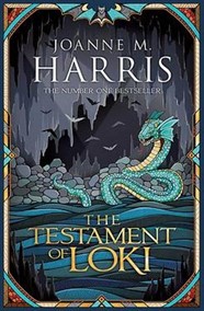 The Testament of Loki by Joanne M. Harris